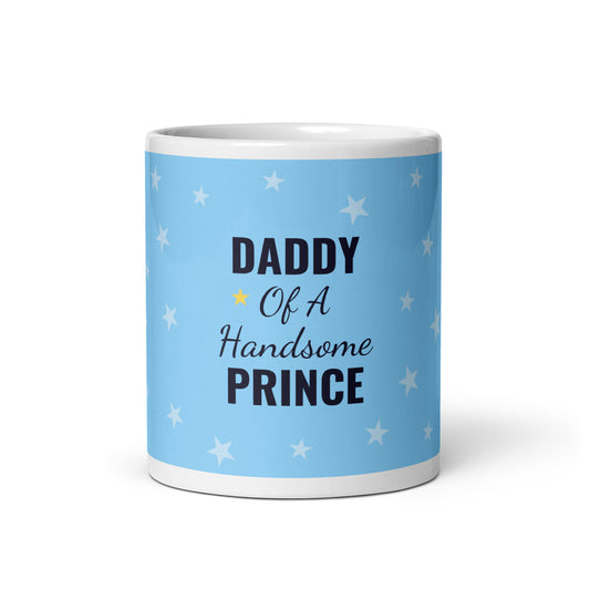 Daddy of a Handsome Prince Mug – Perfect Gift for Dad | KarumShop